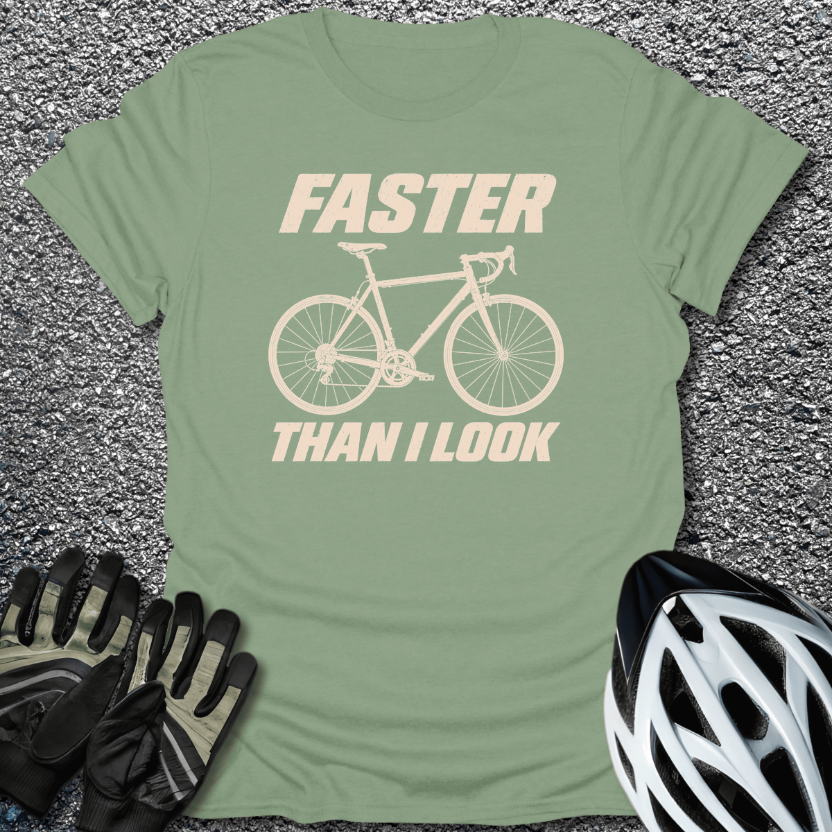 Faster Than I Look T-Shirt in Sage / S from CycleTees