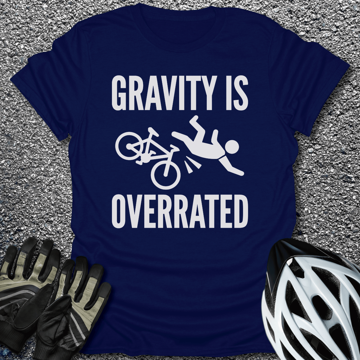 Gravity is Overrated T-Shirt in Navy / S from CycleTees