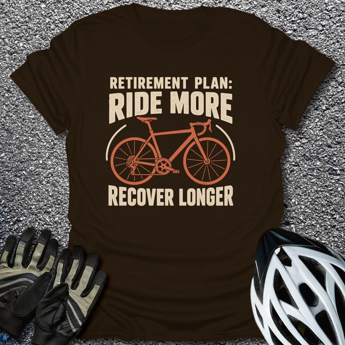 Retirement Plan Ride T-Shirt in Dark Chocolate / S from CycleTees