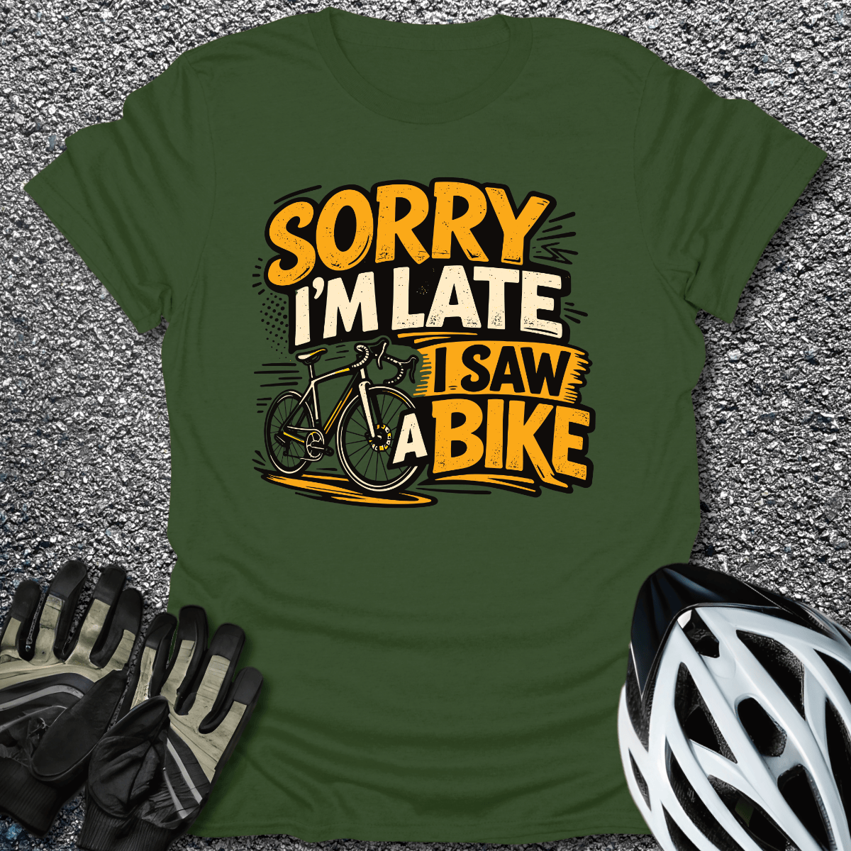 Sorry I'm Late T-Shirt in Military Green / S from CycleTees