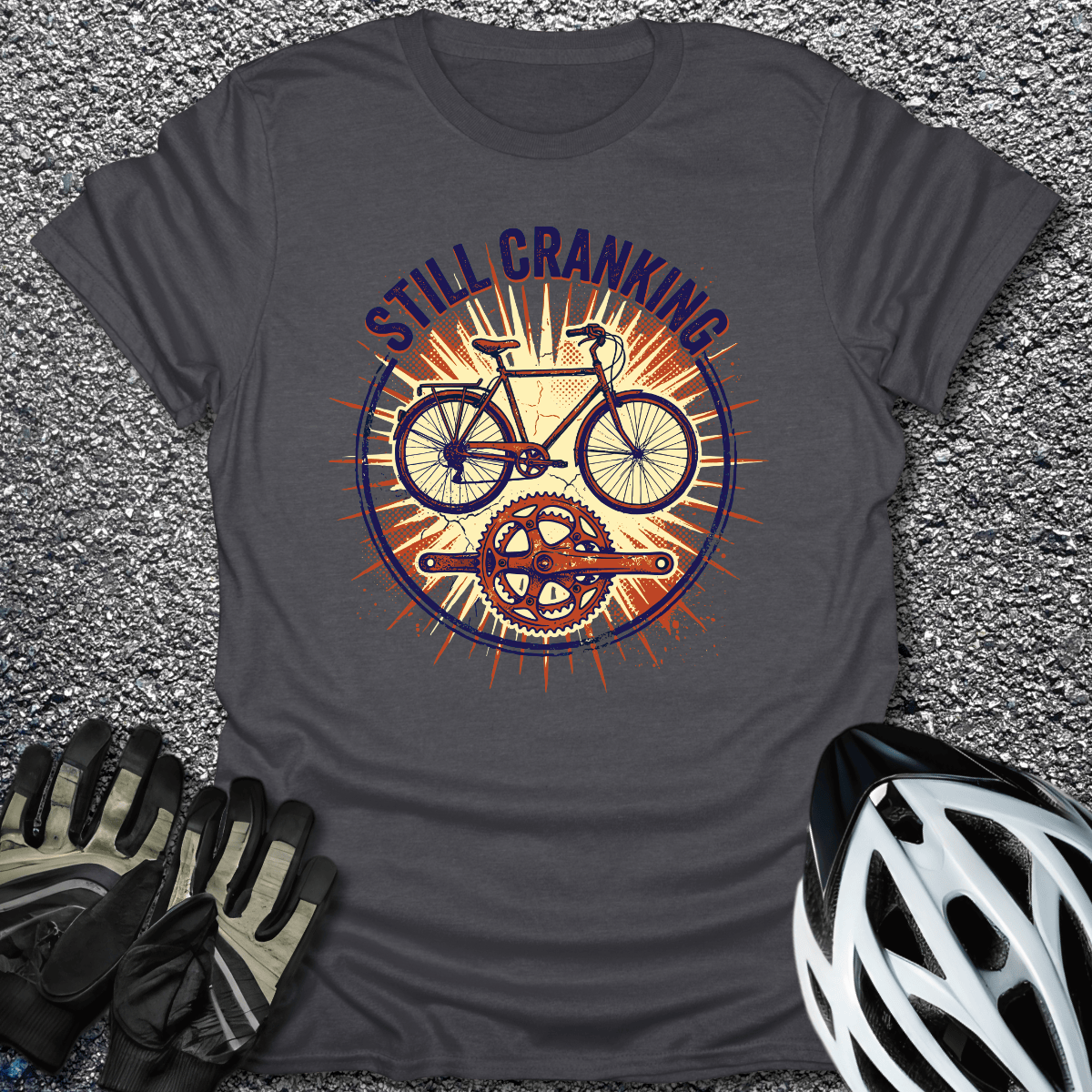 Still Cranking T-Shirt in Dark Heather / S from CycleTees