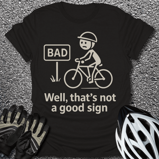 Bad Sign T-Shirt in Black / S from CycleTees