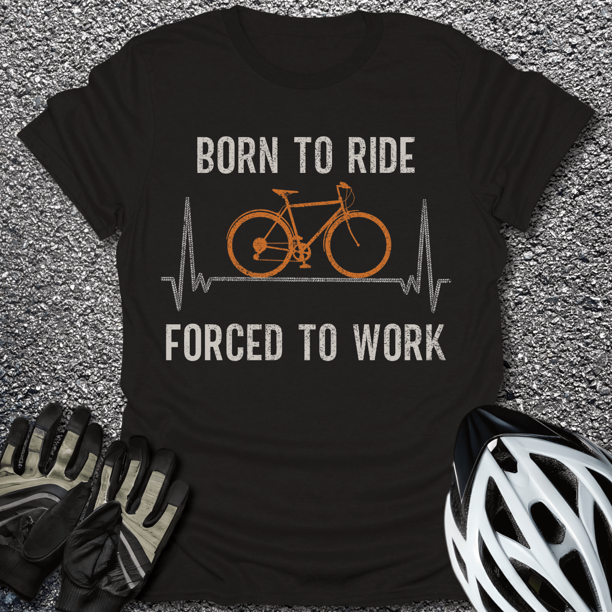 Born To Ride Forced To Work T-Shirt in Black / S from CycleTees