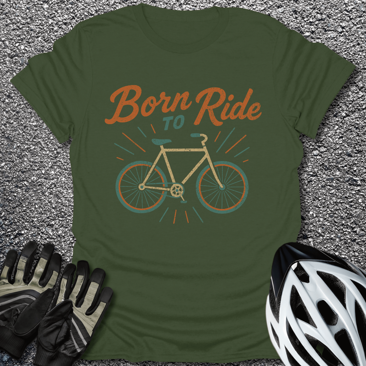 Born to Ride T-Shirt in Military Green / S from CycleTees