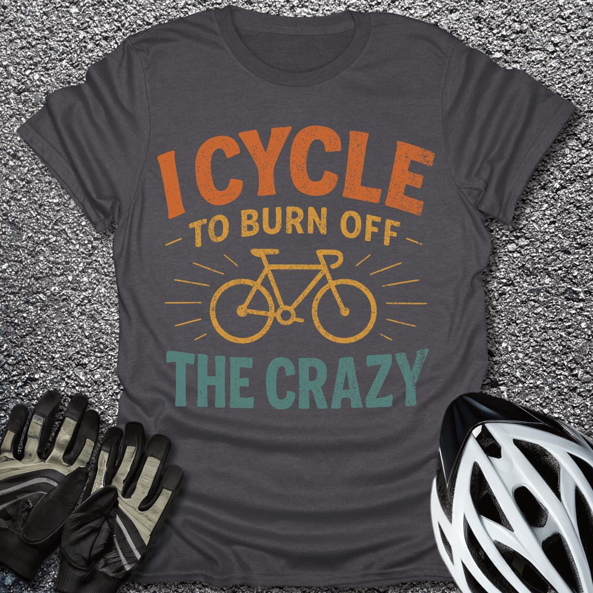 Burn Off The Crazy T-Shirt in Dark Heather / S from CycleTees