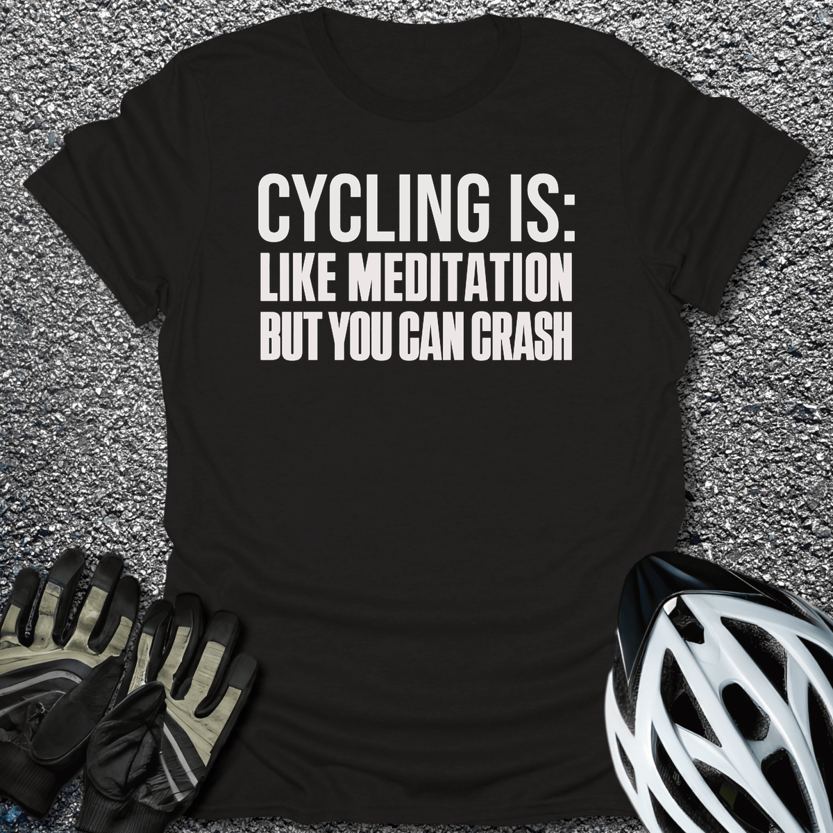 But You Can Crash T-Shirt in Black / S from CycleTees
