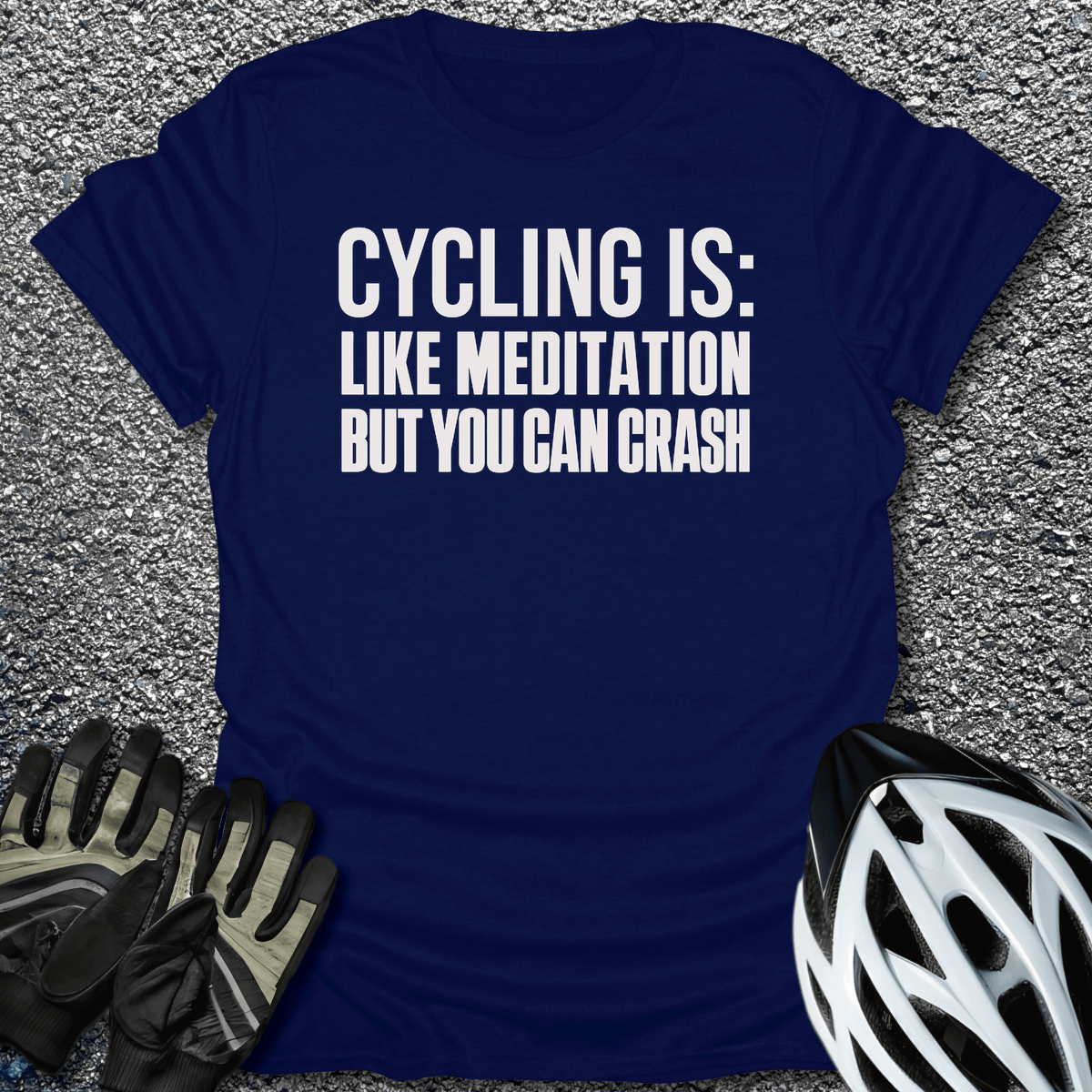 But You Can Crash T-Shirt in Navy / S from CycleTees