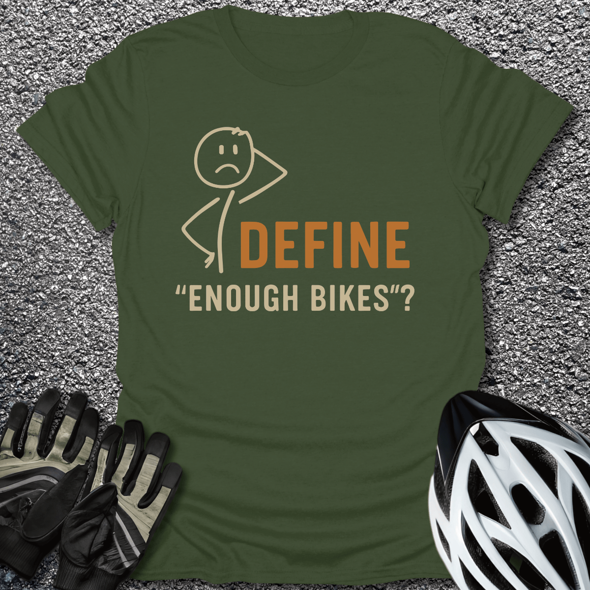 Define Enough T-Shirt in Military Green / S from CycleTees