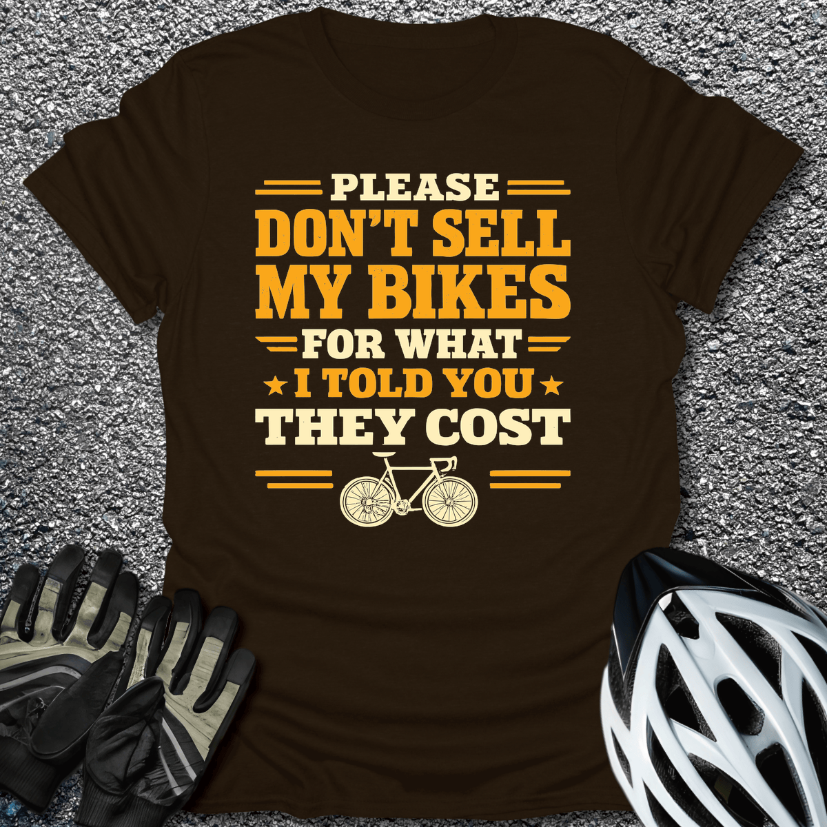 Don't Sell My Bikes T-Shirt in Dark Chocolate / S from CycleTees