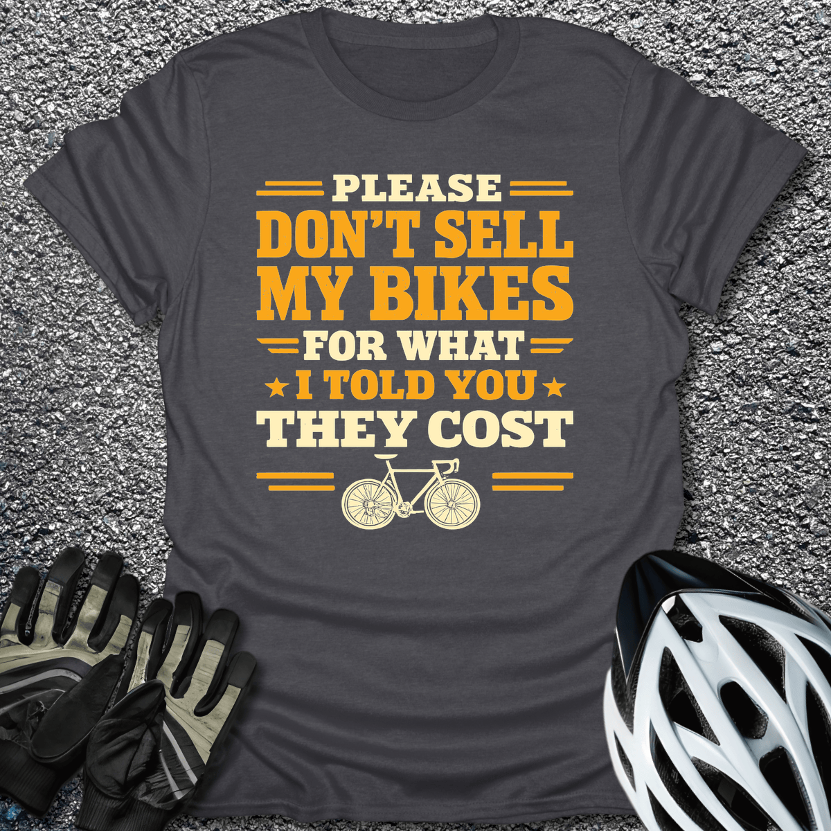 Don't Sell My Bikes T-Shirt in Dark Heather / S from CycleTees