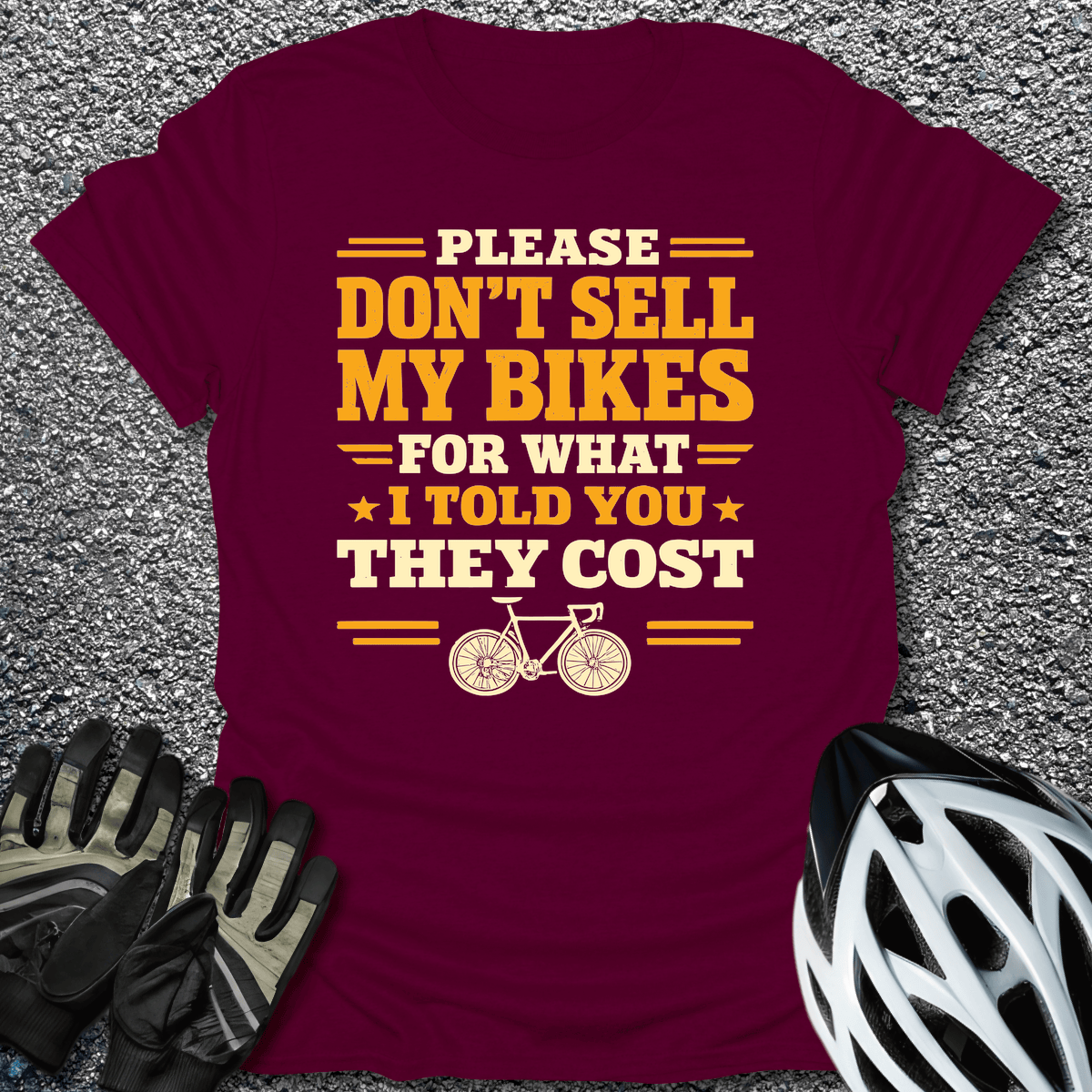 Don't Sell My Bikes T-Shirt in Maroon / S from CycleTees