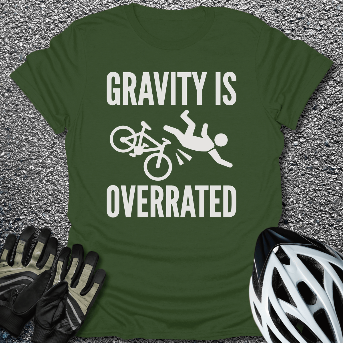Gravity is Overrated T-Shirt in Military Green / S from CycleTees