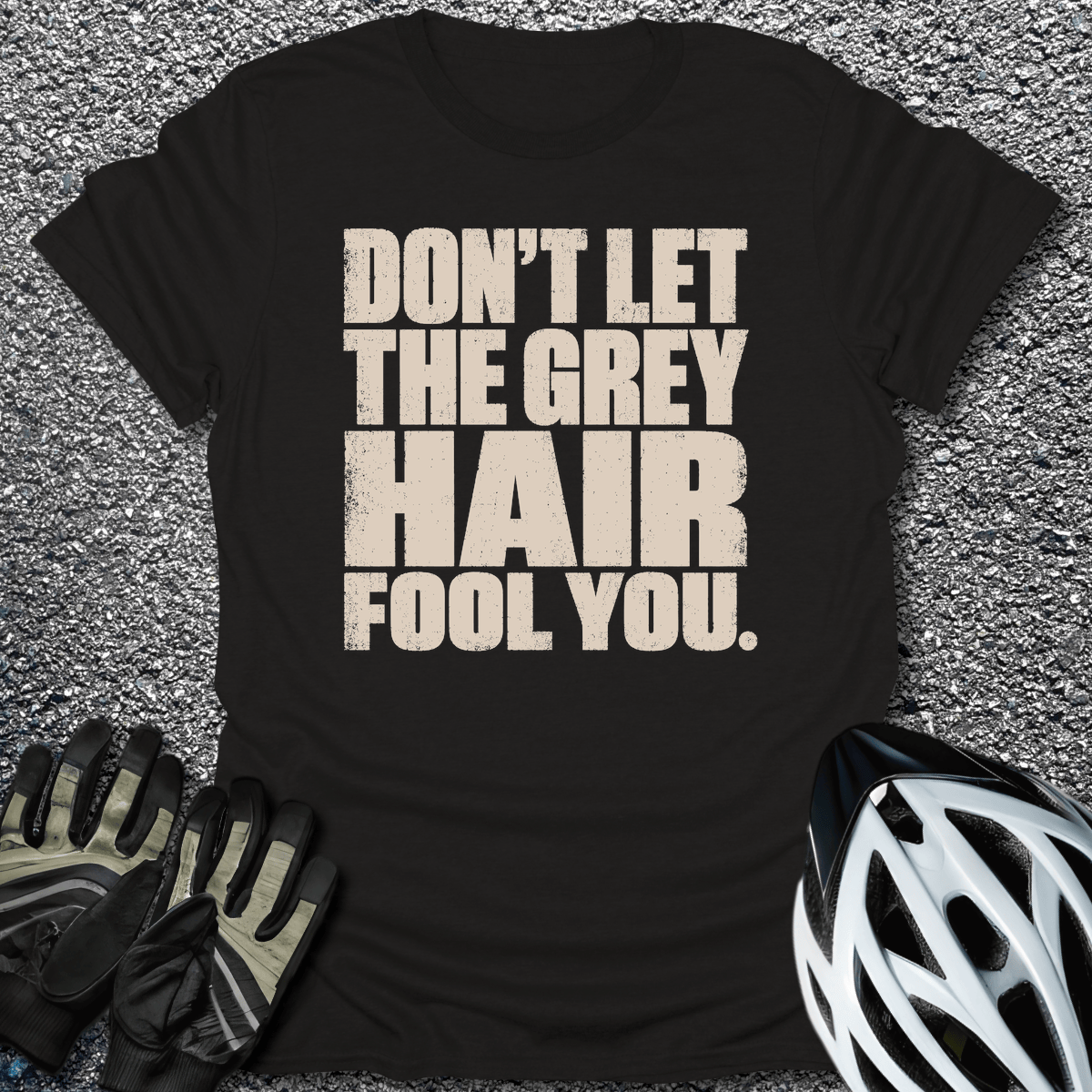 Grey Hair Fool T-Shirt in Black / S from CycleTees