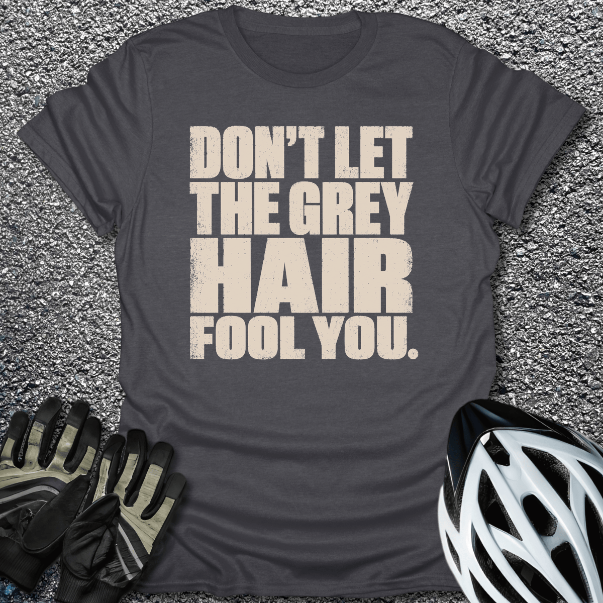 Grey Hair Fool T-Shirt in Dark Heather / S from CycleTees