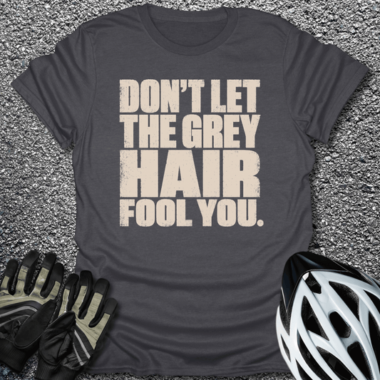 Grey Hair Fool T-Shirt in Dark Heather / S from CycleTees