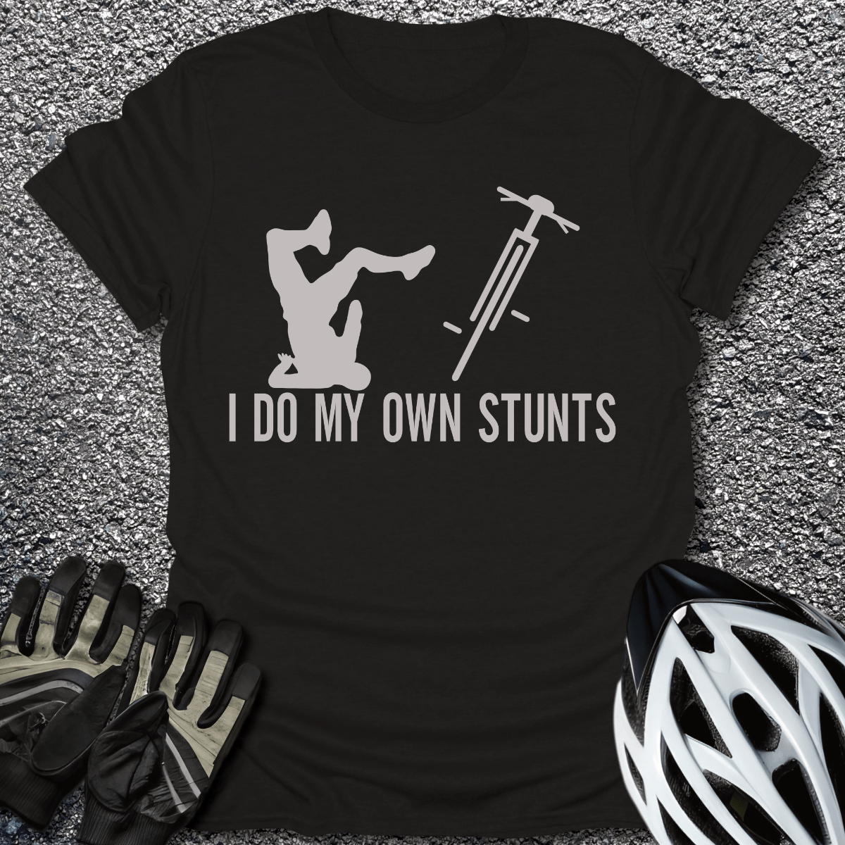 I Do My Own Stunts T-Shirt in Black / S from CycleTees