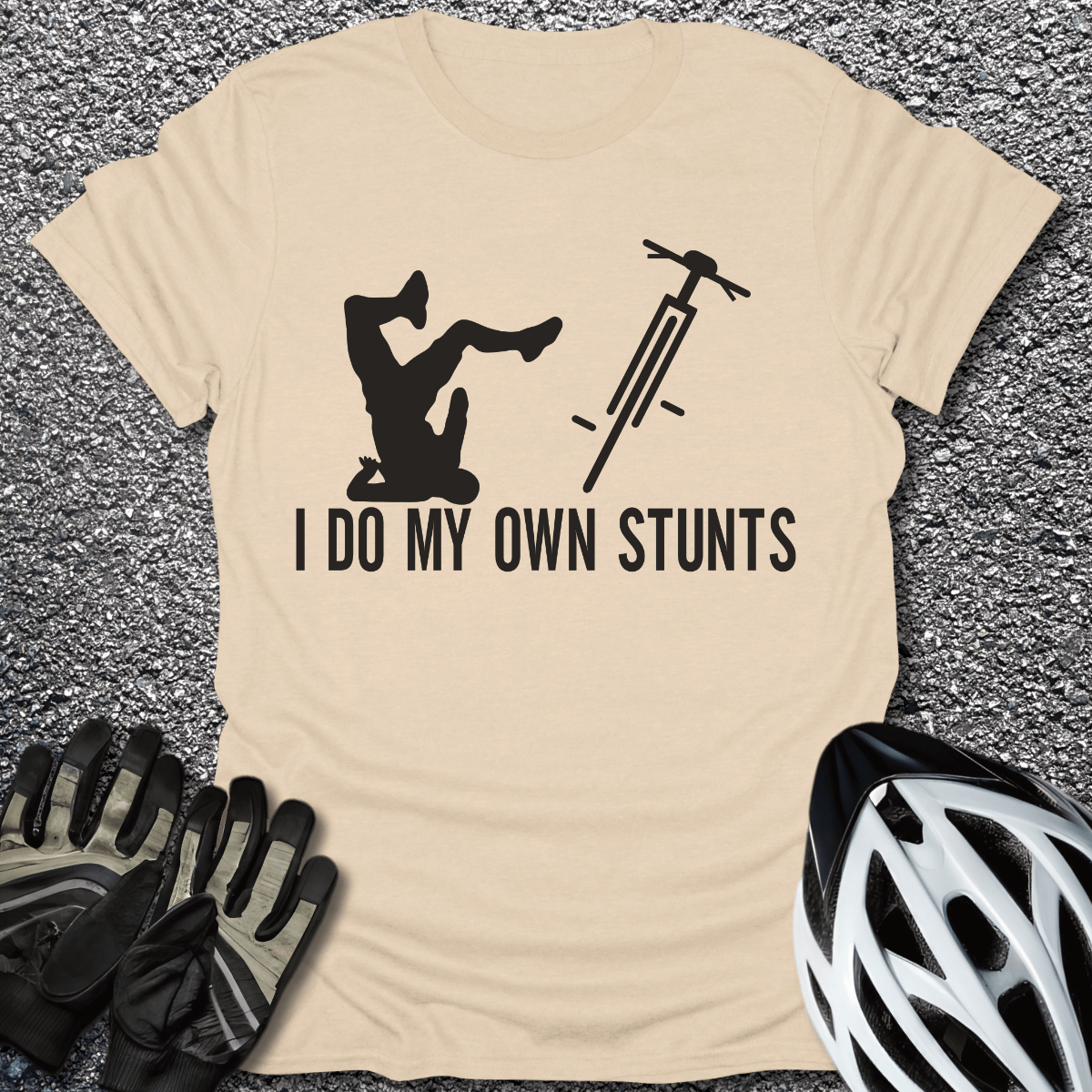 I Do My Own Stunts T-Shirt in Sand / S from CycleTees