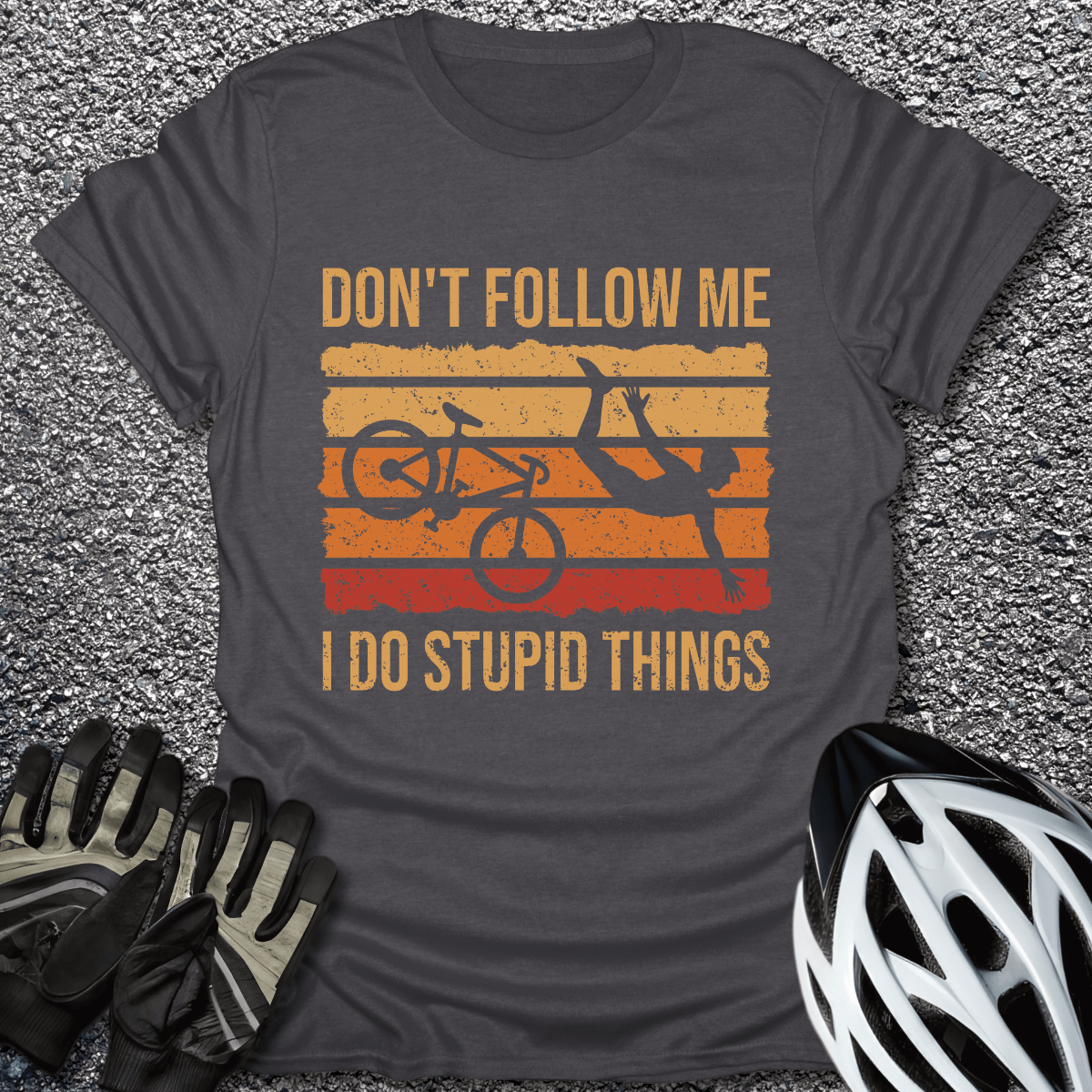 I Do Stupid Things T-Shirt in Dark Heather / S from CycleTees