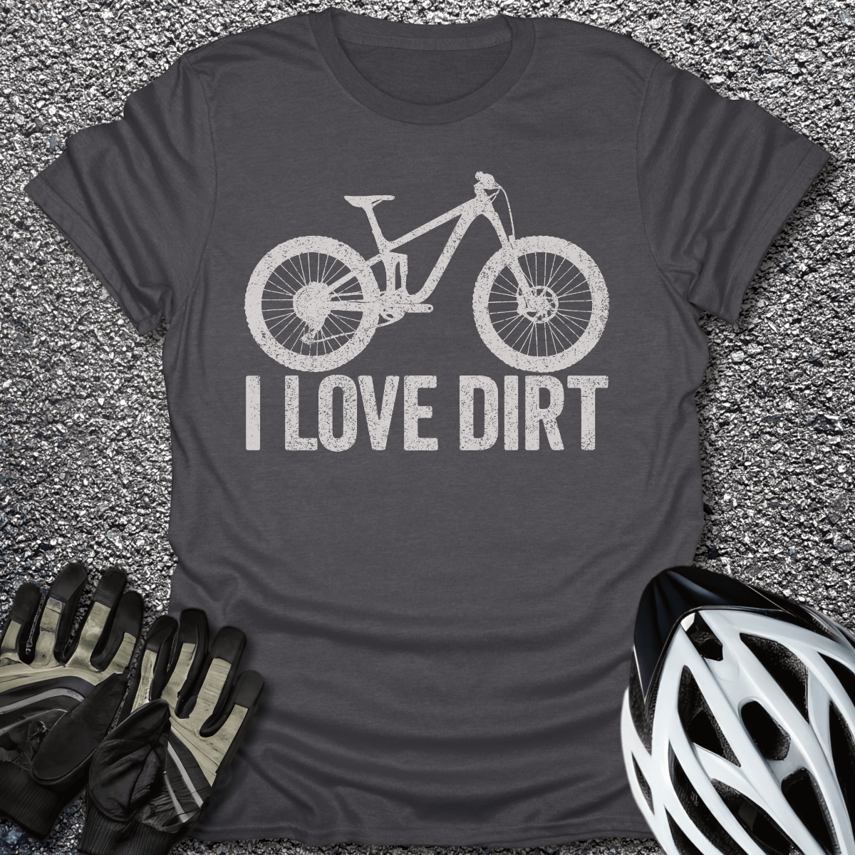 I Love Dirt T-Shirt in Dark Heather / S from CycleTees