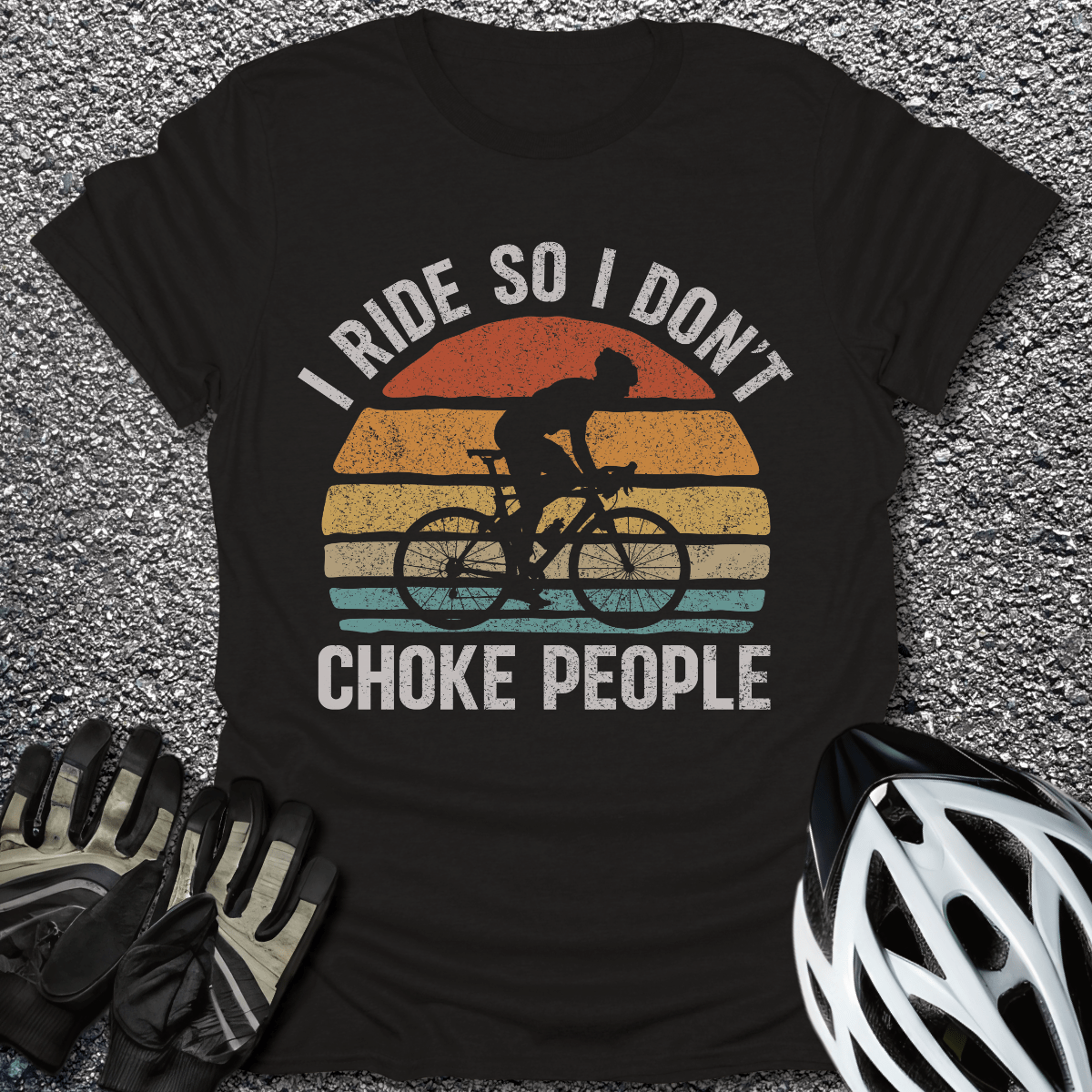 I Ride So I Don't Choke People T-Shirt in Black / S from CycleTees