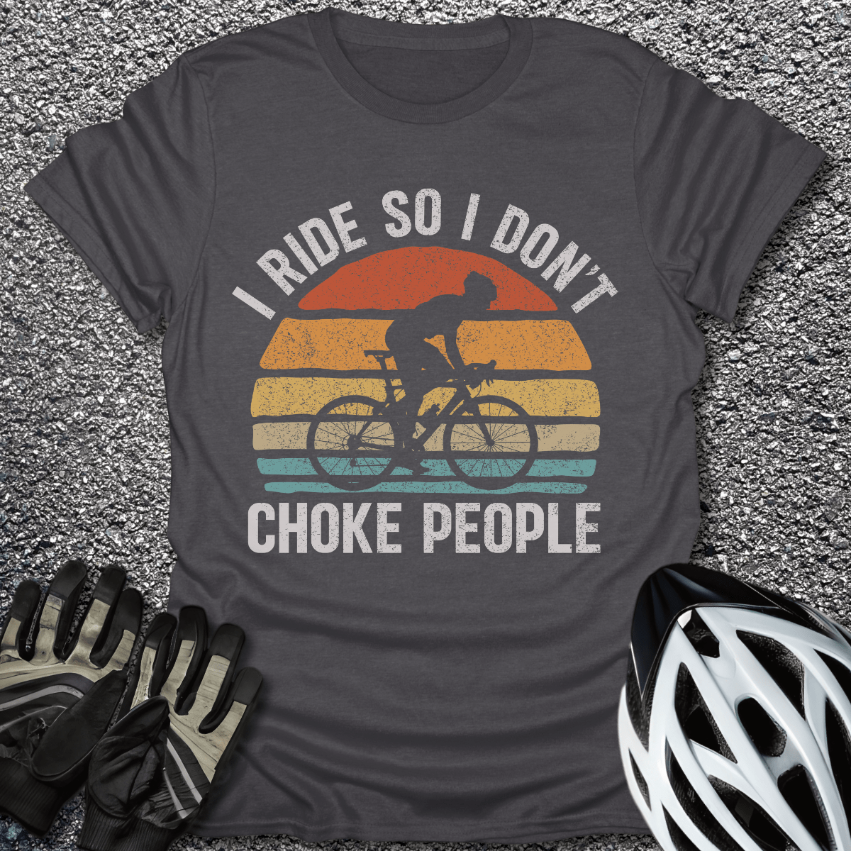 I Ride So I Don't Choke People T-Shirt in Dark Heather / S from CycleTees