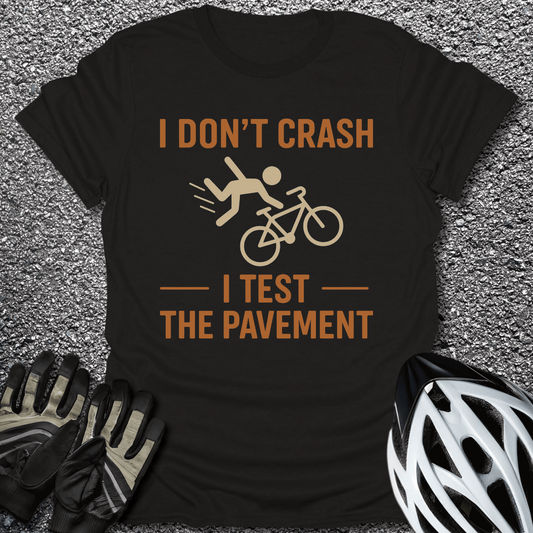 I Test the Pavement T-Shirt in Black / S from CycleTees