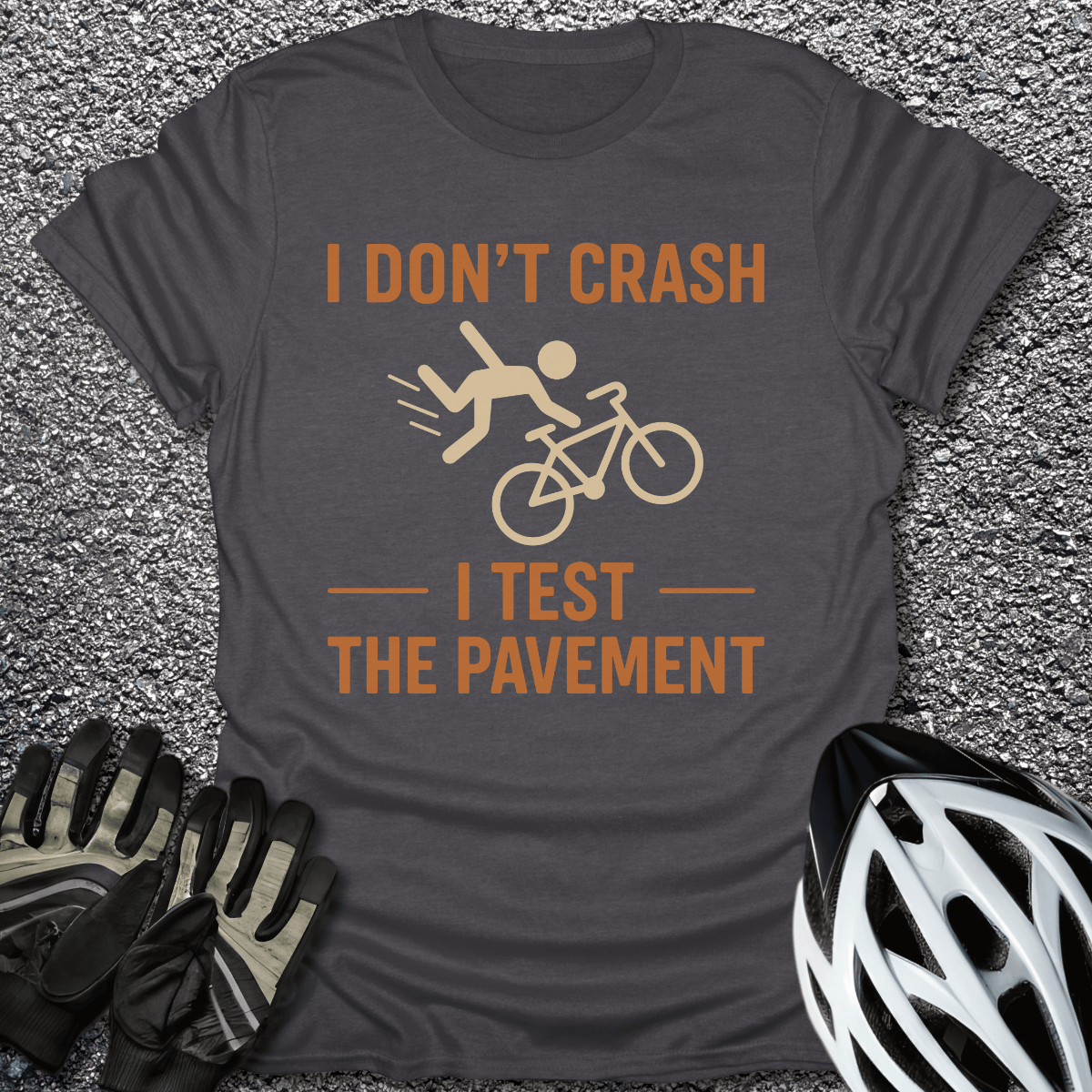 I Test the Pavement T-Shirt in Dark Heather / S from CycleTees