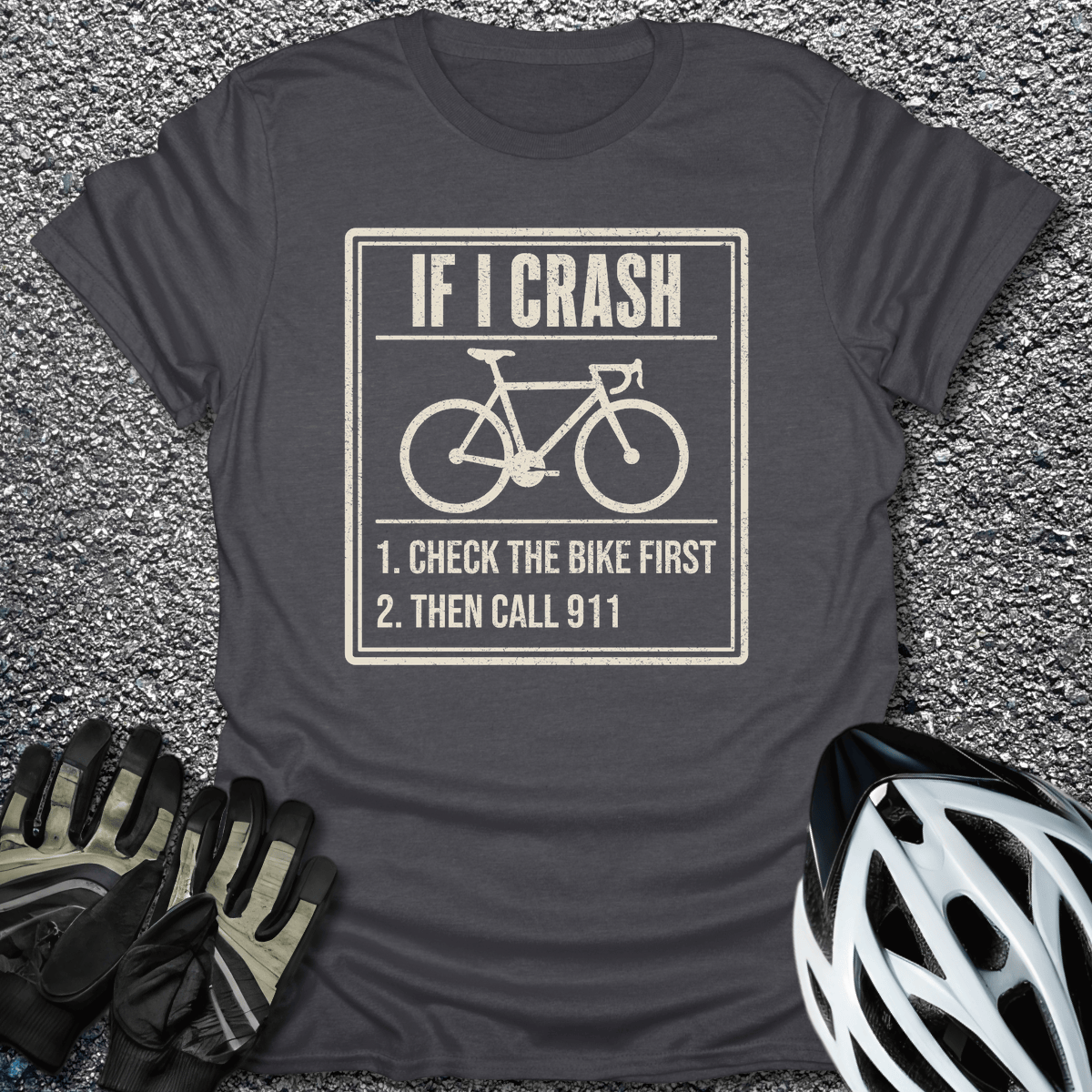 If I Crash T-Shirt in Dark Heather / S from CycleTees
