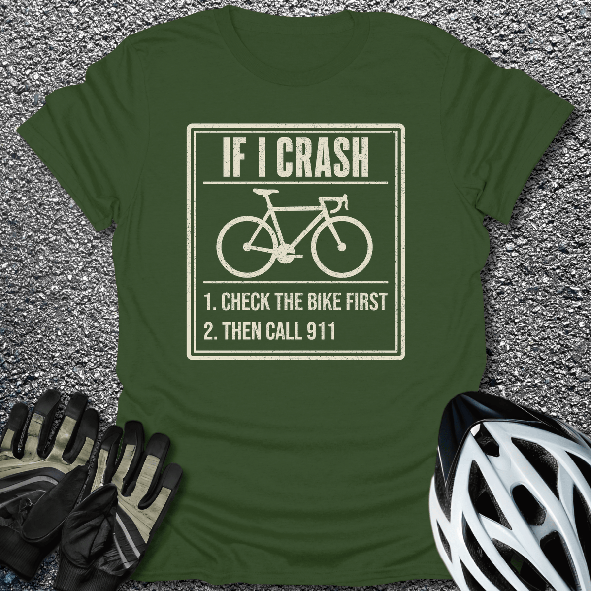 If I Crash T-Shirt in Military Green / S from CycleTees