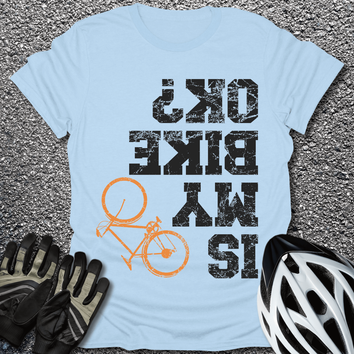 Is My Bike OK T-Shirt in Light Blue / S from CycleTees