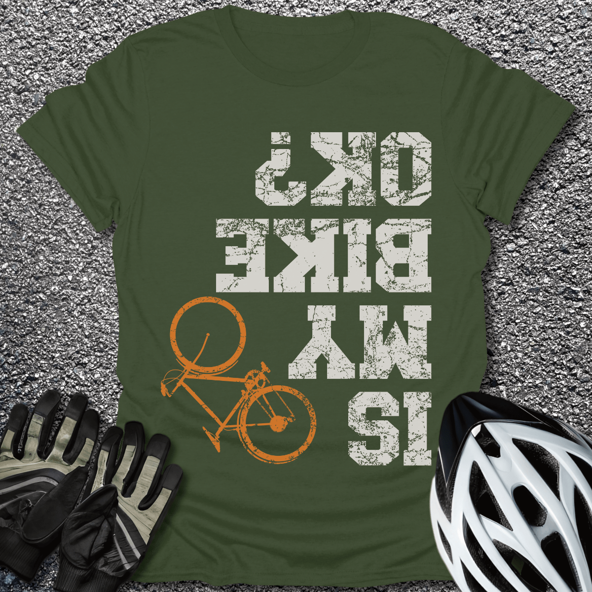 Is My Bike OK T-Shirt in Military Green / S from CycleTees