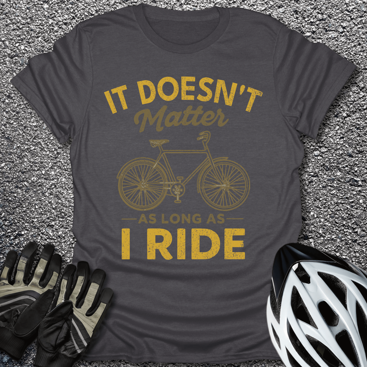 It Doesn't Matter T-Shirt in Dark Heather / S from CycleTees