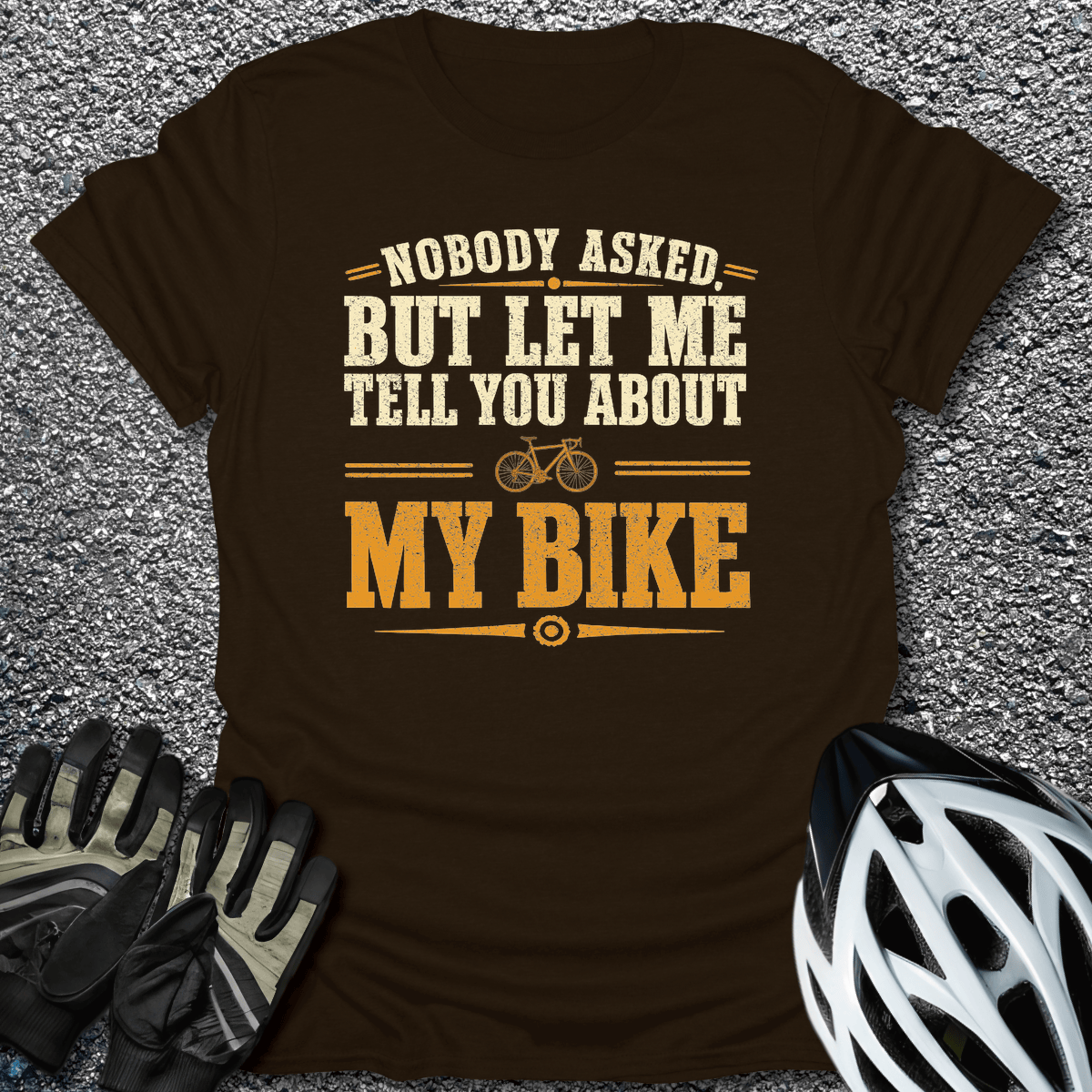Let Me Tell You T-Shirt in Dark Chocolate / S from CycleTees