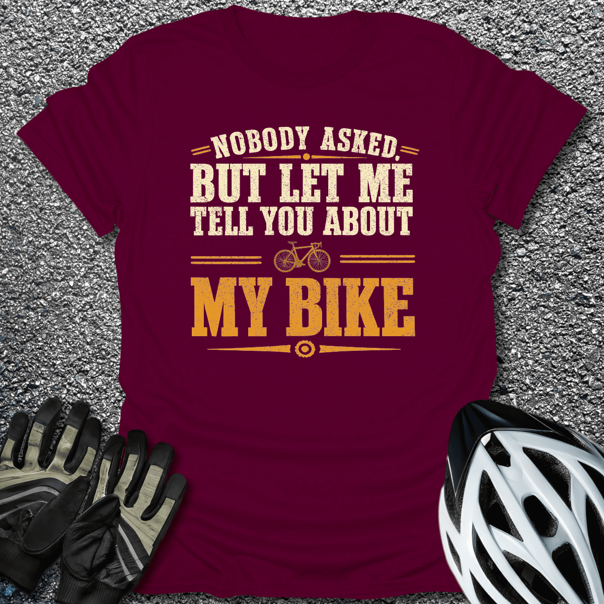 Let Me Tell You T-Shirt in Maroon / S from CycleTees