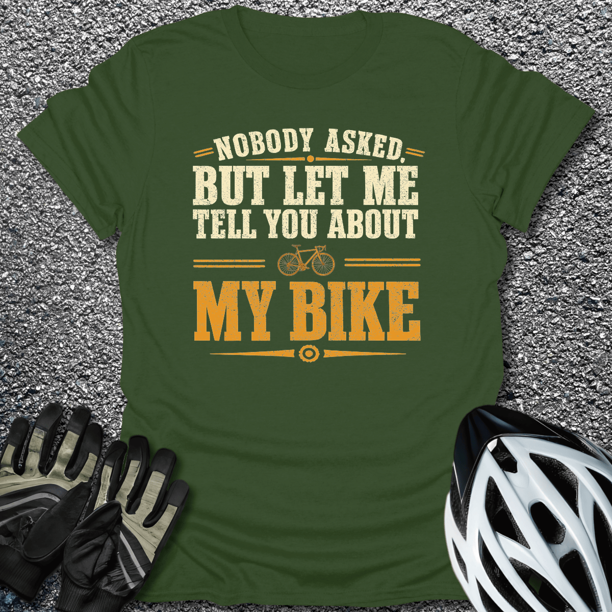 Let Me Tell You T-Shirt in Military Green / S from CycleTees
