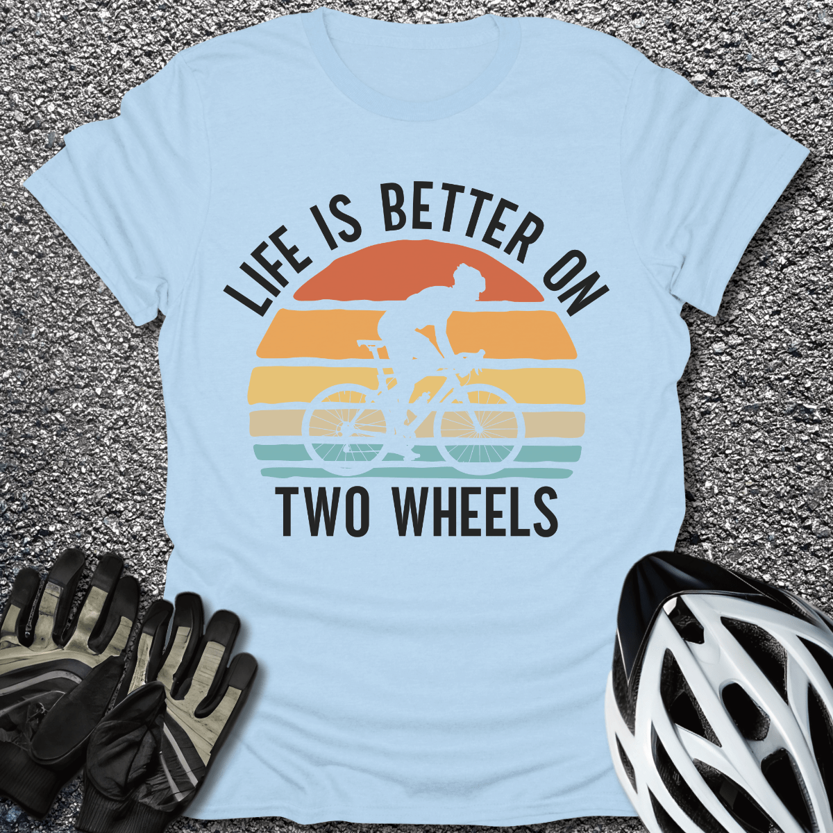 Life Is Better On Two Wheels T-Shirt in Light Blue / S from CycleTees