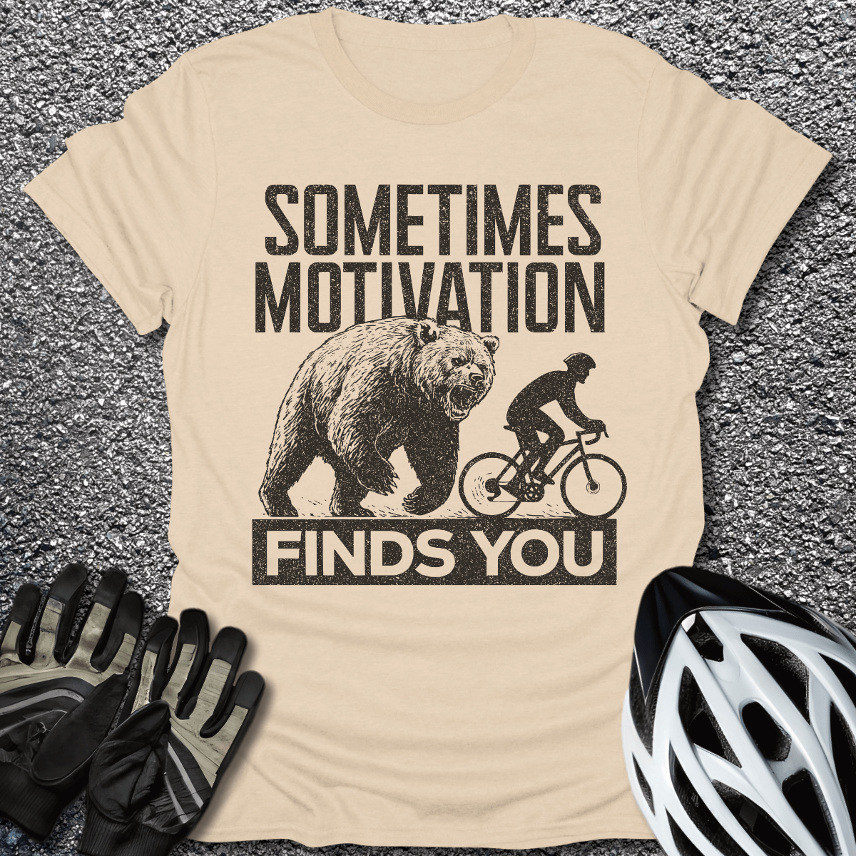 Motivation Finds You T-Shirt in Sand / S from CycleTees