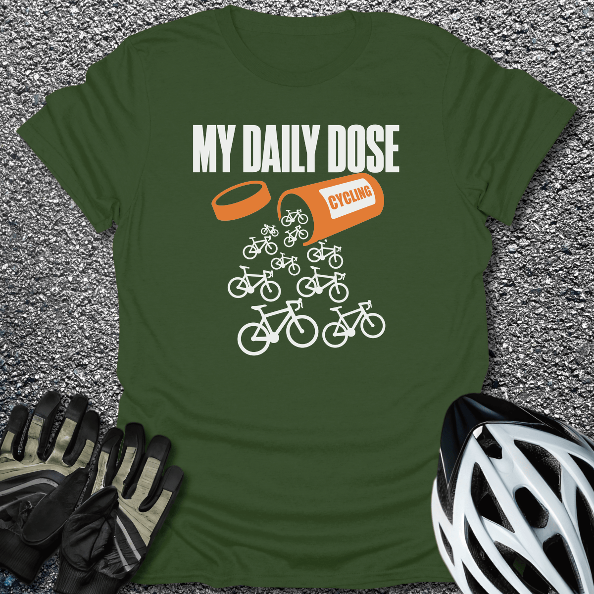 My Daily Dose T-Shirt in Military Green / S from CycleTees
