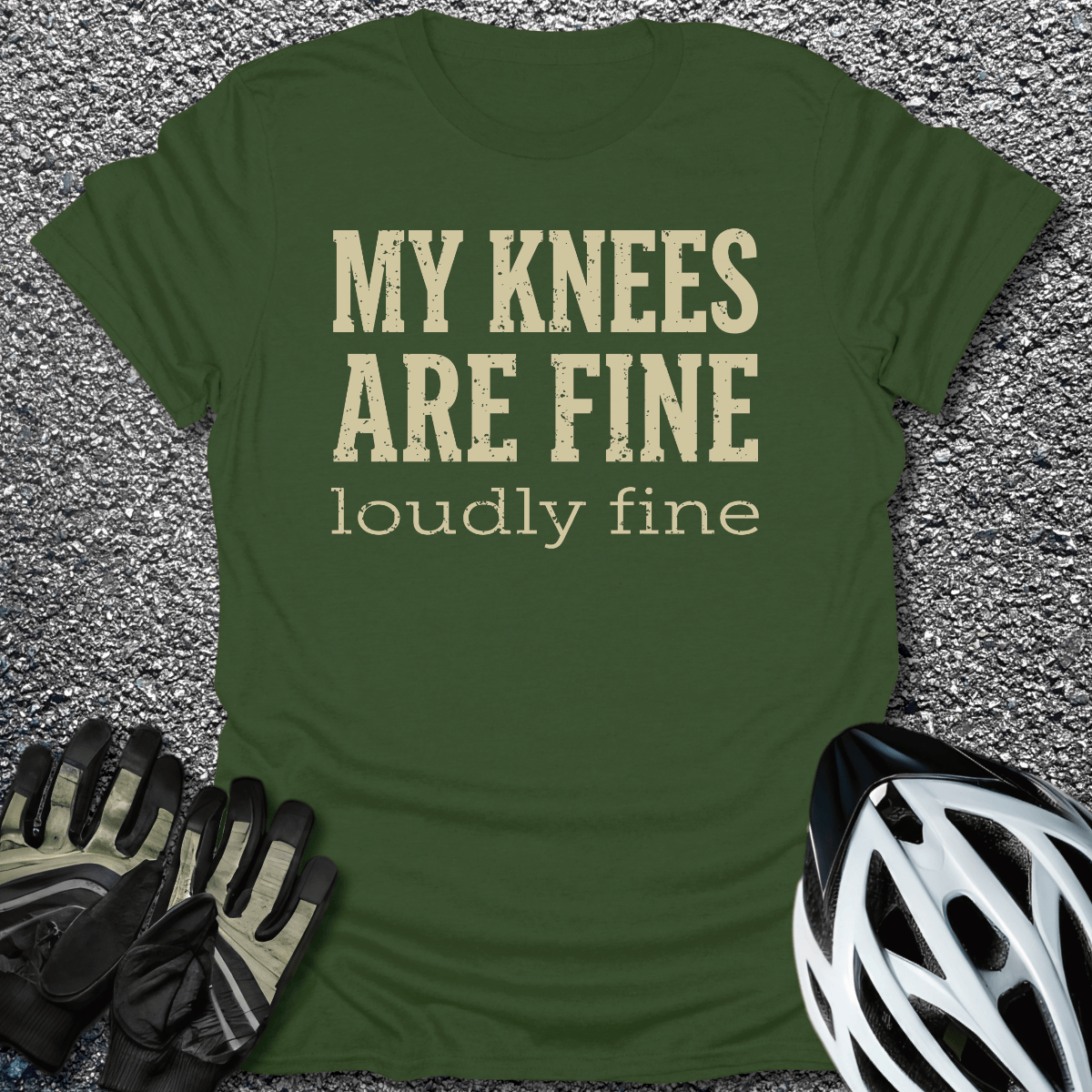 My Knees Are Fine T-Shirt in Military Green / S from CycleTees
