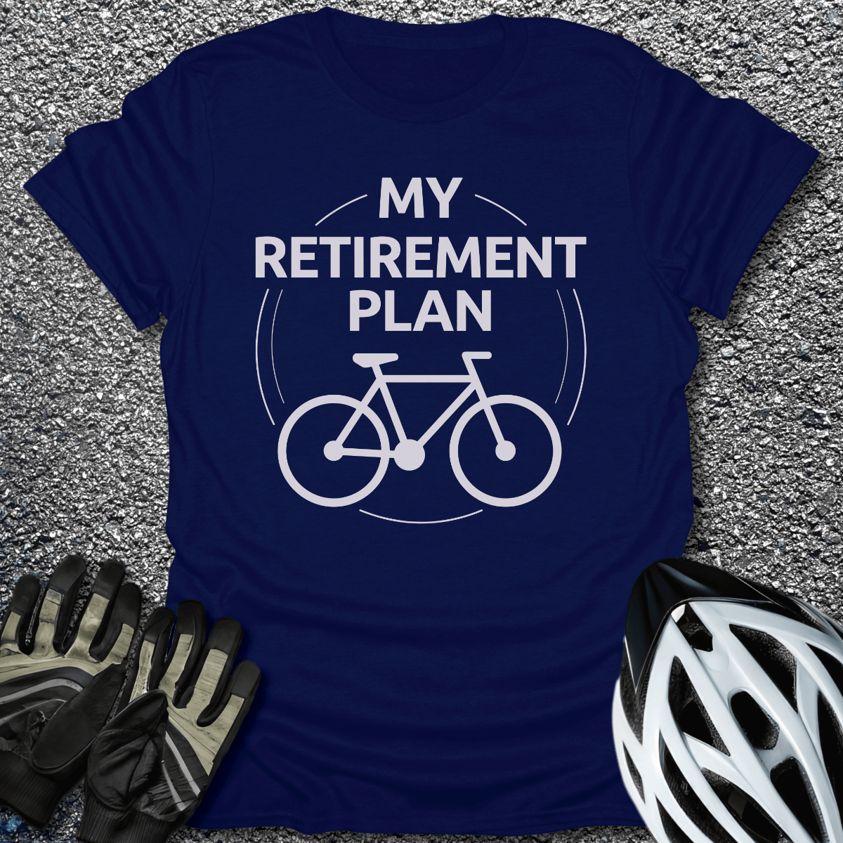 My Retirement Plan T-Shirt in Navy / S from CycleTees