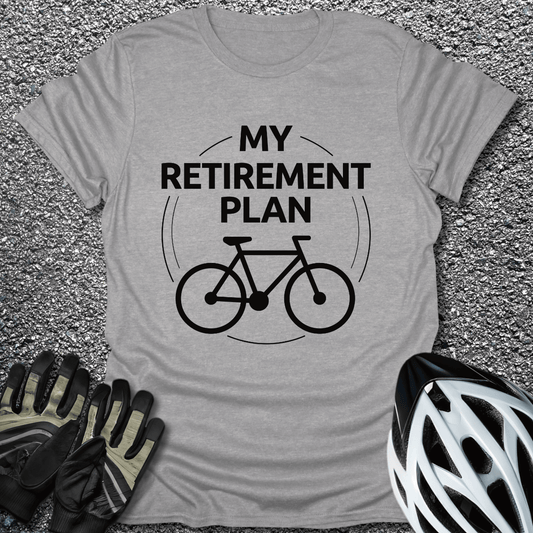 My Retirement Plan T-Shirt in Sport Grey / S from CycleTees