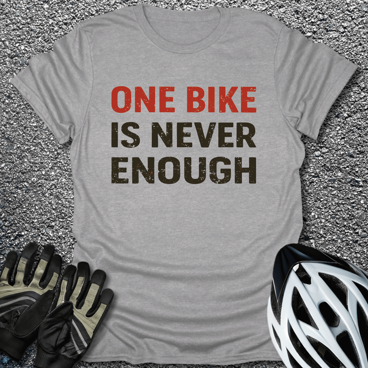 Never Enough T-Shirt in Sport Grey / S from CycleTees