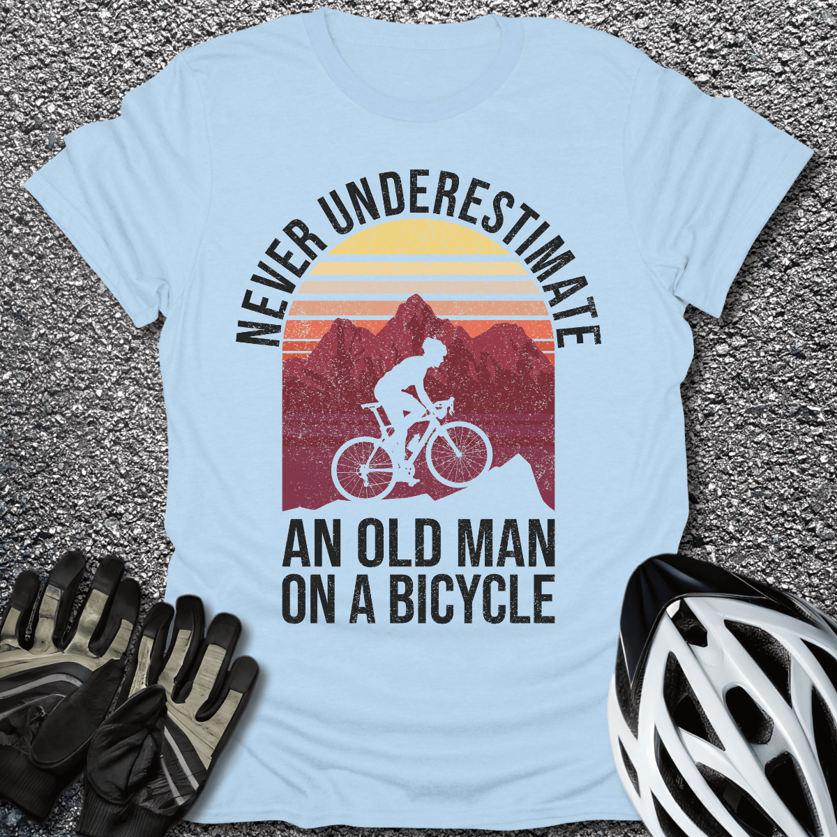 Never Underestimate T-Shirt in Light Blue / S from CycleTees