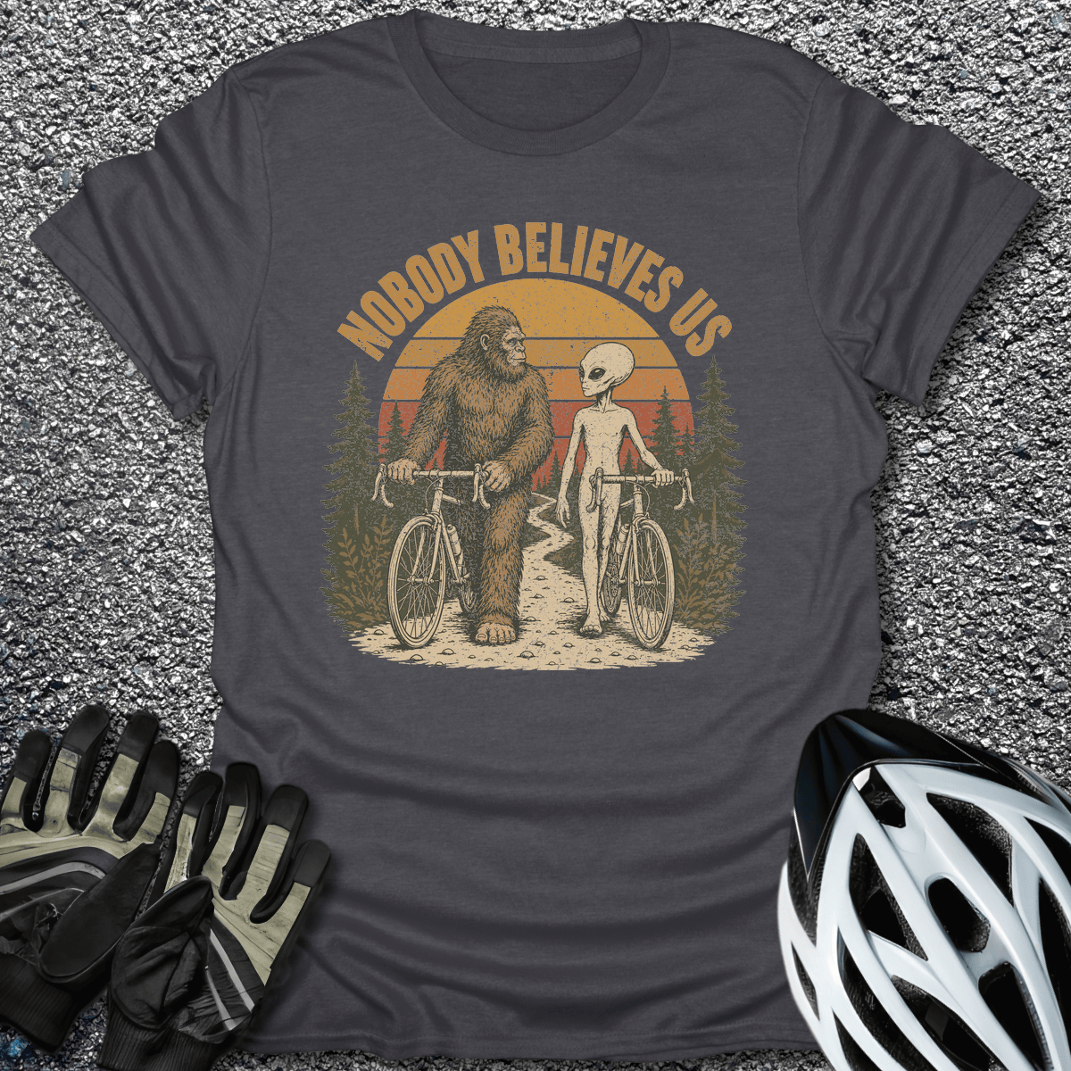 Nobody Believes Us T-Shirt in Dark Heather / S from CycleTees