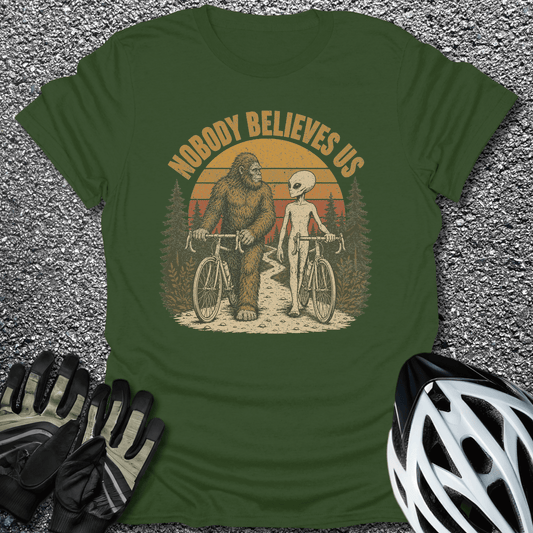 Nobody Believes Us T-Shirt in Military Green / S from CycleTees