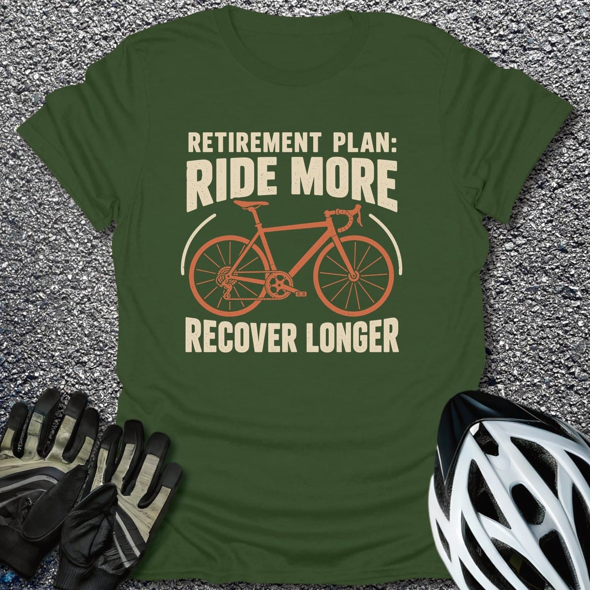 Retirement Plan Ride T-Shirt in Military Green / S from CycleTees