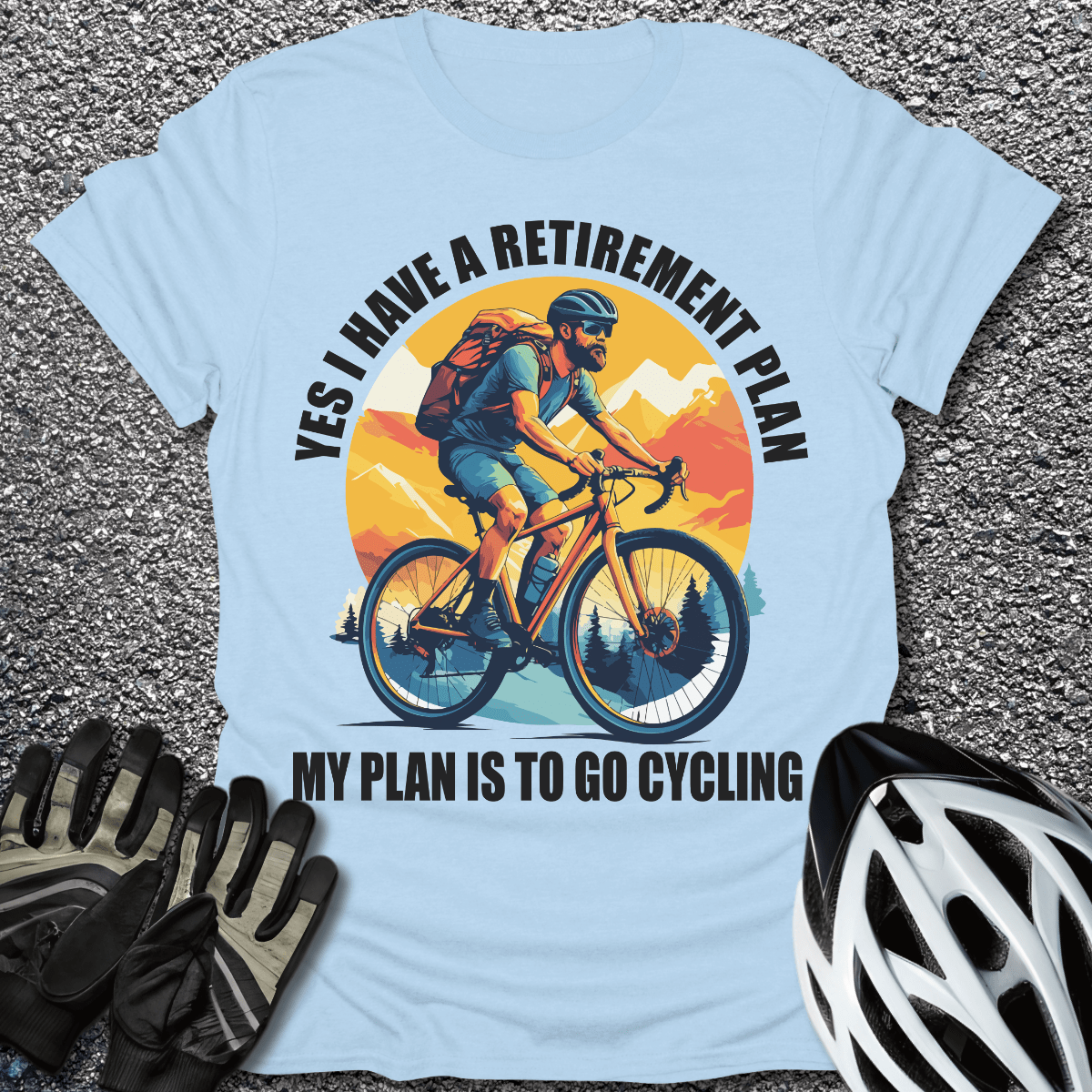 Retirement Plan T-Shirt in Light Blue / S from CycleTees