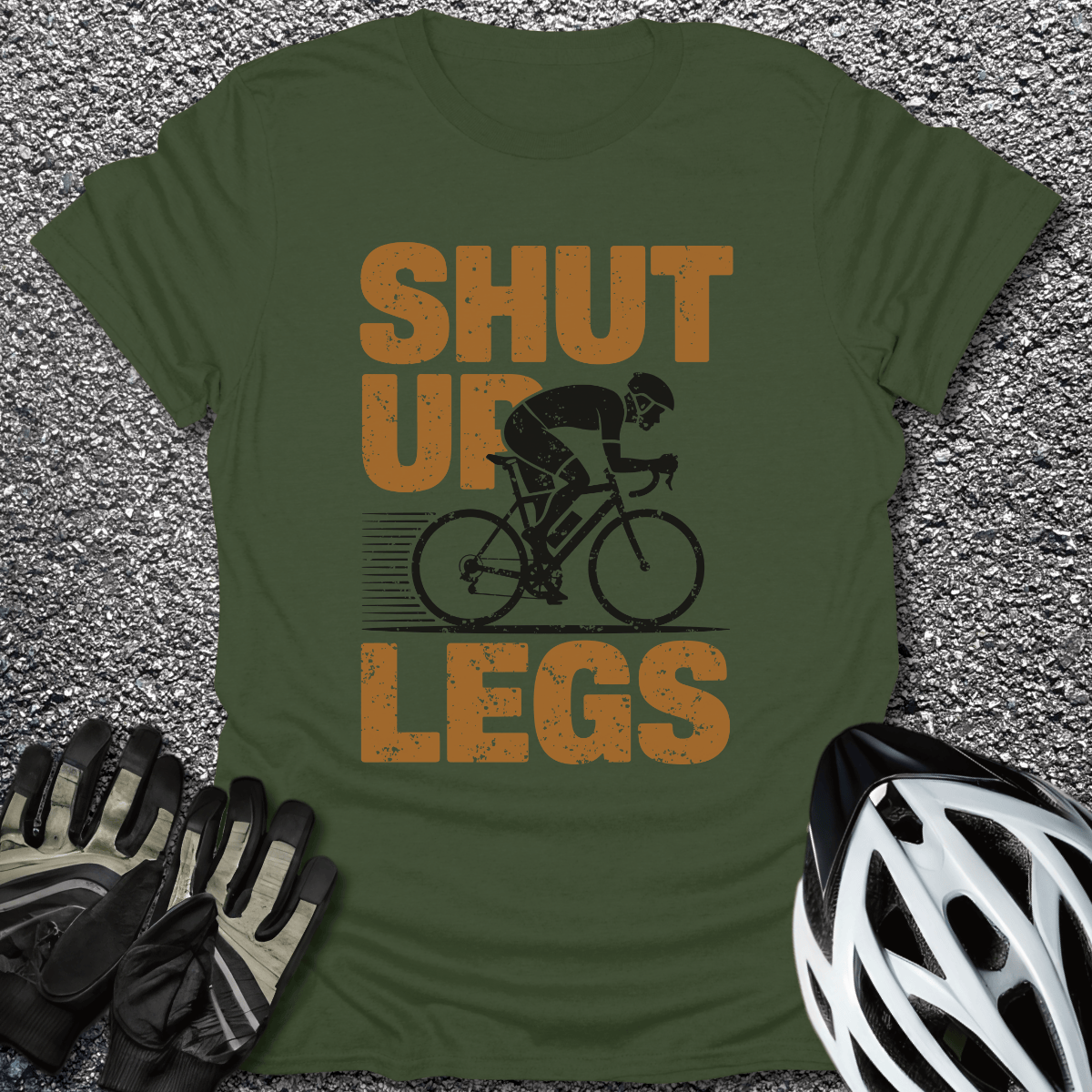 Shut Up Legs – Bold T-Shirt in Military Green / S from CycleTees