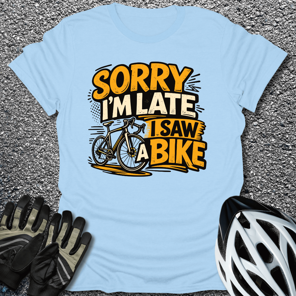 Sorry I'm Late T-Shirt in Light Blue / S from CycleTees
