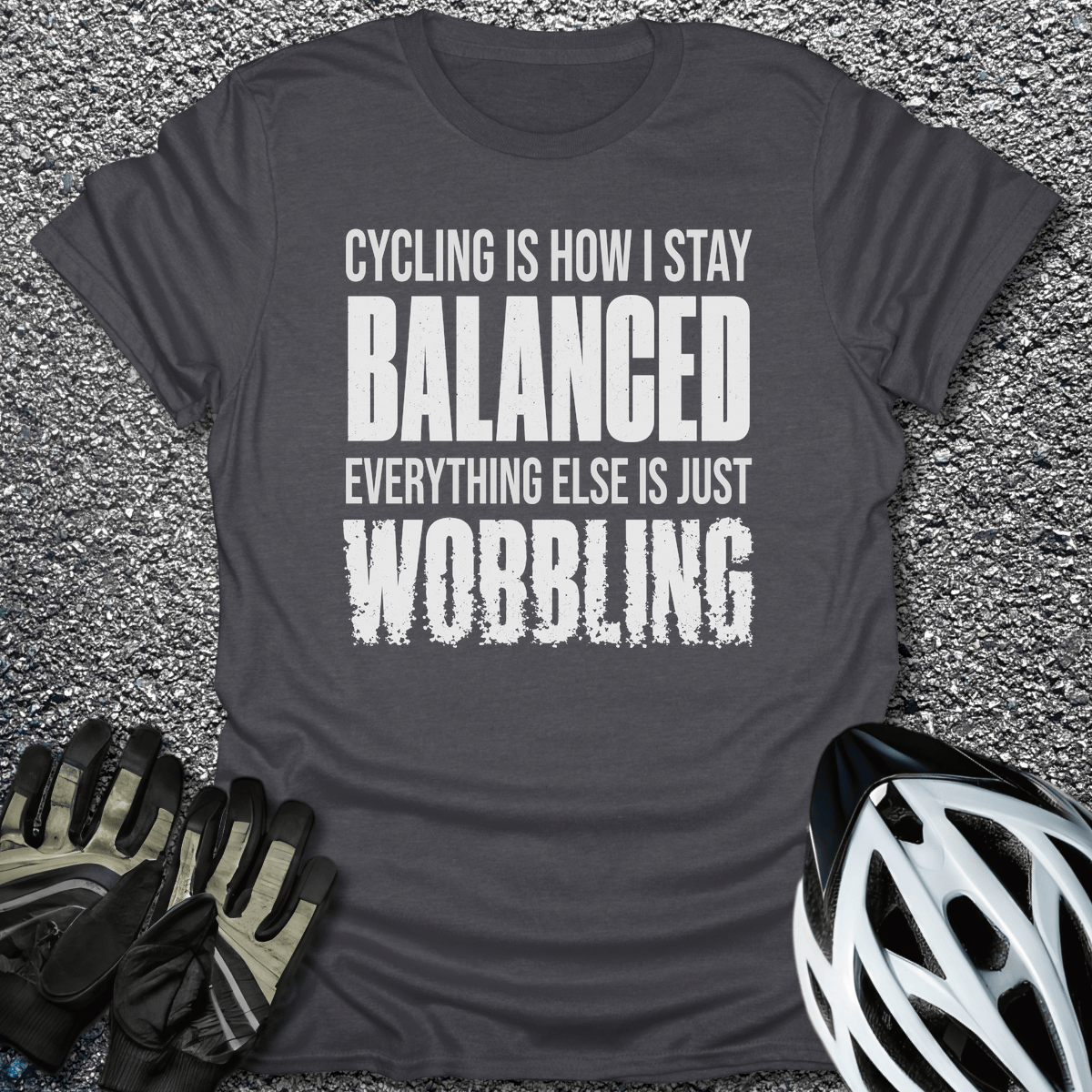 Stay Balanced T-Shirt in Dark Heather / S from CycleTees